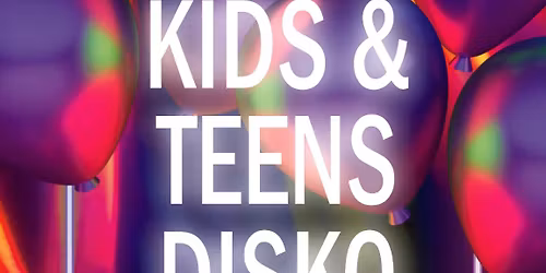 Kids- & Teens Disko 