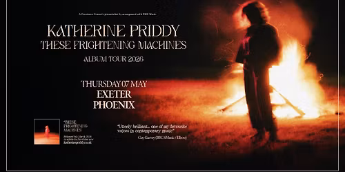 Katherine Priddy | Phoenix, Exeter | 7.5.26