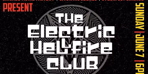 Electric Hellfire Club's 1st Chicago show in 2 decades!