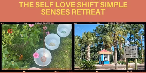 The Self Love Shift: Simple Senses Wellness Retreat
