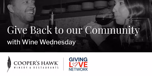Wine Wednesdays at Cooper\u2019s Hawk St. Charles | Benefiting Giving Love Network