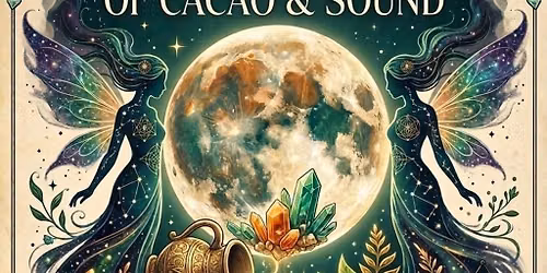 Meet your Spirit Guides,A journey of Cocoa and Sound