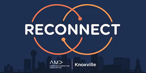 RECONNECT 2025: The AMA Knoxville Conference