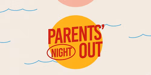 Parents\u2019 Night Out