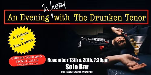 An Evening Wasted with The Drunken Tenor