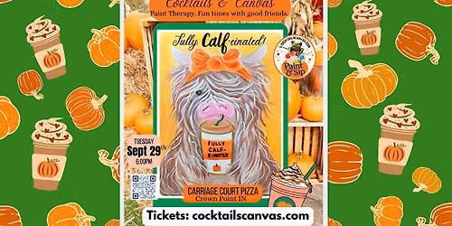 "FULLY CALF-einated!"Cocktails & Canvas Fun Fall Social Paint and Sip Event