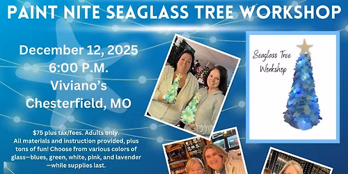 12\/12\/2025 Paint Nite Seaglass Tree Workshop at Chesterfield, MO