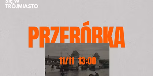 Zwiedzaj Gda\u0144sk: Przer\u00f3bka!