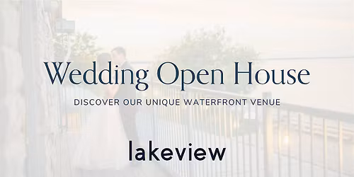 Lakeview Wedding Open House