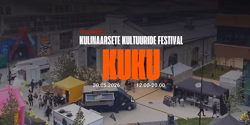 KUKU-Kulinaarsete Kultuuride festival Telliskivis