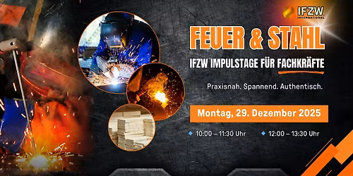 Feuer & Stahl \u2013 IFZW Impulstage f\u00fcr Fachkr\u00e4fte