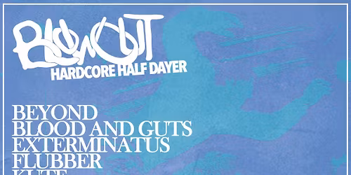Blowout Hardcore Half Dayer 