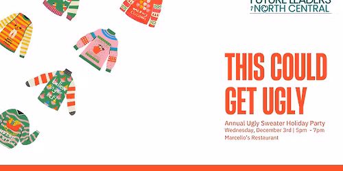 Future Leaders of North Central: Annual Holiday Party & Ugly Sweater Competition