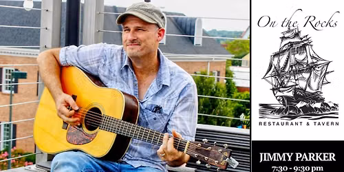 Live Music with Jimmy Parker @ On The Rocks in Atlantic Beach, NC
