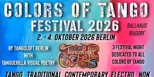 COLORS OF TANGO FESTIVAL BERLIN \u269c\ufe0f 2. - 4. Oktober 2026\u269c\ufe0f by Tangoloft Berlin \u2764\ufe0f