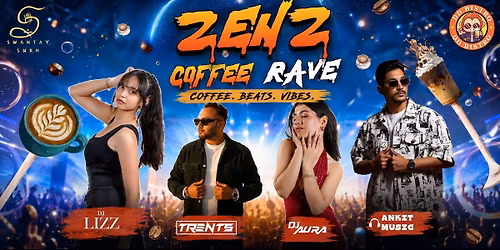 ZEN Z Coffee Rave by swantay sukh nagpur