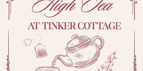 High Tea at Tinker Cottage