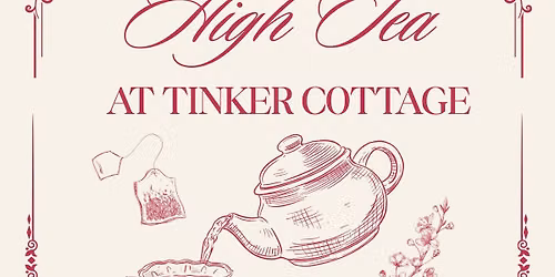 High Tea at Tinker Cottage