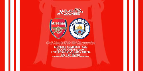 \ud83d\udd34\u26aa ADELAIDE GOONERS CARABAO CUP FINAL WATCH PARTY \u26aa\ud83d\udd34