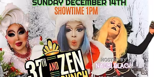 37th and Zen Drag Brunch