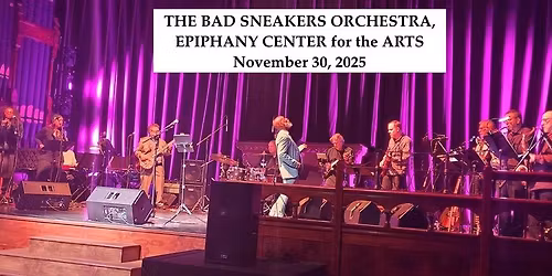 Bad Sneakers Orchestra Holiday Weekend Show! Nov. 30, 2025