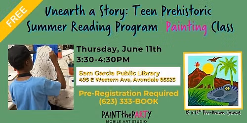 Unearth a Story: Teen Prehistoric Summer Reading Program Painting Class