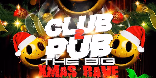 Club 2 Pub - The Rave Experience