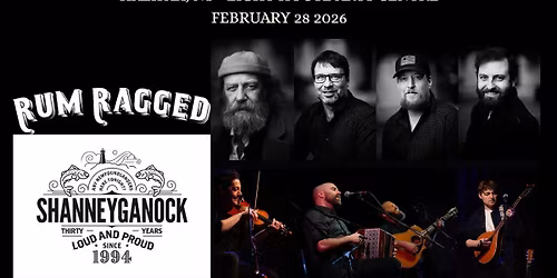 RUM RAGGED & SHANNEYGANOCK - EAST COAST FESTIVAL SHOW!