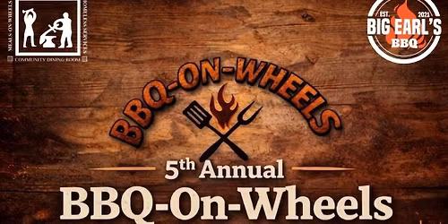 5th Annual BBQ-ON-WHEELS 