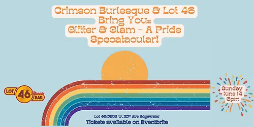 Crimson Burlesque Presents: Glitter & Glam \u2013 A Pride Spectacular!