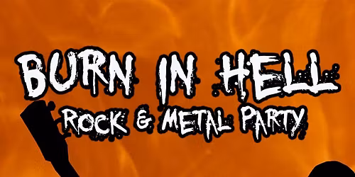 Burn in Hell - Rock & Metal Party