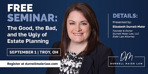 FREE Seminar: The Good, the Bad, and the Ugly of Estate Planning