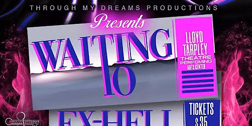 Waiting to Ex-Hell The Play