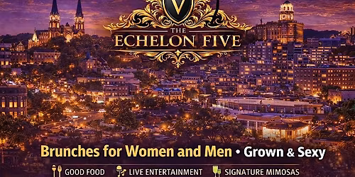 The Echelon Five\u2019s  Brunch