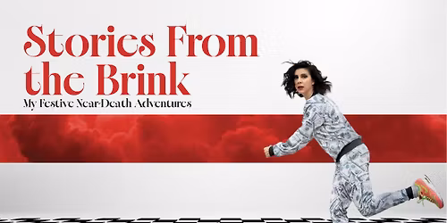 Stories From the Brink - My Festive Near-Death Adventures