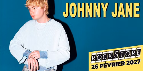 JOHNNY JANE \u2022 Rockstore, Montpellier