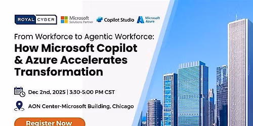 Event: Building Agentic Workforce: Microsoft Copilot & Azure