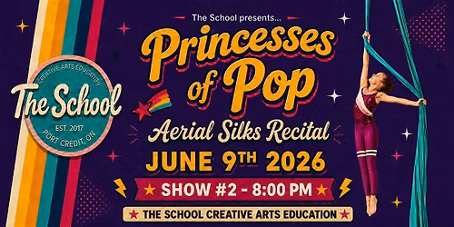 Aerial Silks Show #2 - Princesses of Pop: Tuesday, June 9th 8:00 pm