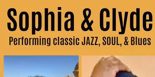 Clyde and Sophia: Classic Blues\/Soul\/Jazz with