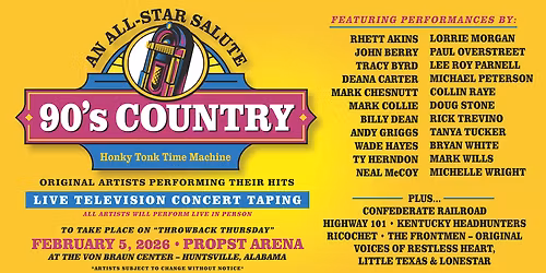 An All-Star Salute 90s Country - Honky Tonk Time Machine at Propst Arena at the Von Braun Center
