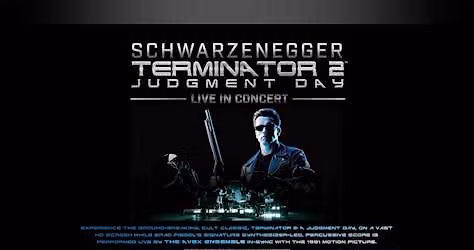 AT&T Performing Arts Center Presents at the Majestic Theatre: Terminator 2: Judgment Day Live in Con
