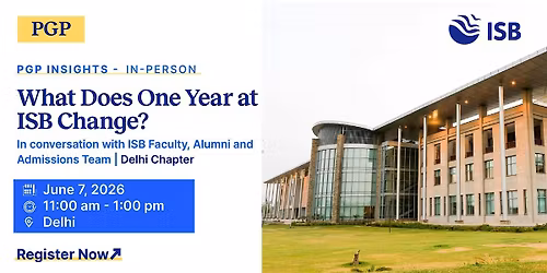 PGP Insights: Meet ISB faculty, alumni and the Admissions Team in Delhi