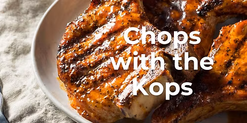 Chops with the Kops