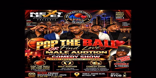POP THE BALL OR FIND LOVE \/  MALE AUCTION \/  COMEDY SHOW