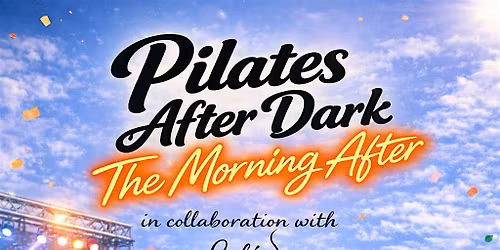 Pilates After Dark: The Morning After Wellness Party