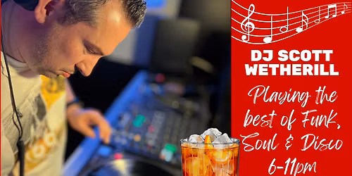 DJ Scott playing the best in soul, funk & disco