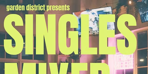Singles Mixer at Garden District Taproom