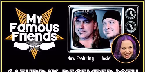 My Famous Friends RETURN to Barrel House in Coon Rapids Saturday, December 20th!