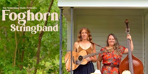 Foghorn Stringband + Kelvin Davies & Chloe Turner