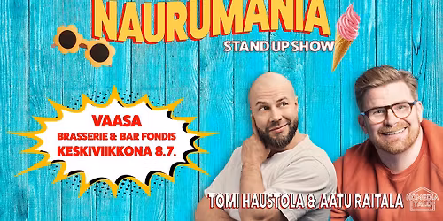 Tomi Haustola & Aatu Raitala: Naurumania -stand up show \/ Vaasa
